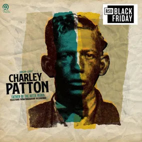 CHARLEY PATTON-FATHER OF DELTA BLUES:SELECTIONS FROM PARAMOUNT RECORDI ...